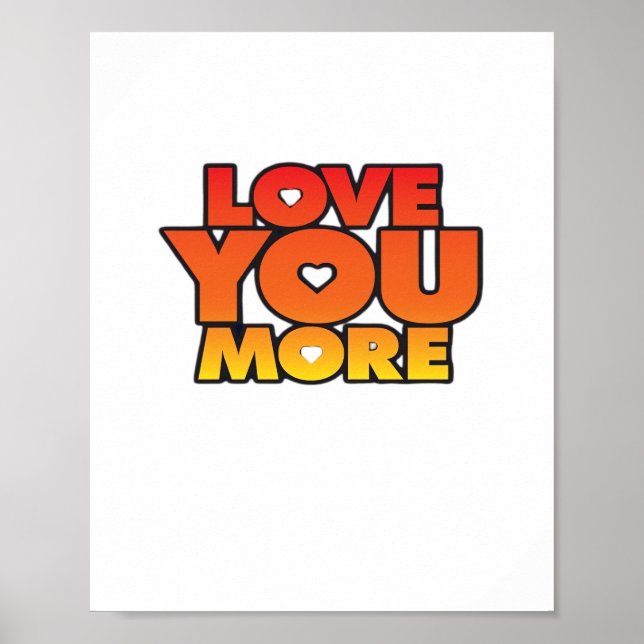 Love You More Timeless Classic Style  Poster (Framsidan)