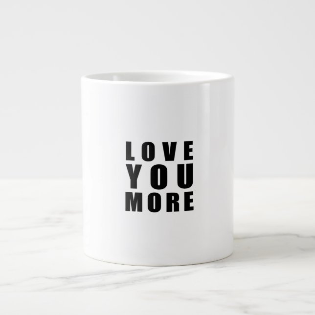 Love You More Uplifting Minimal Design  Jumbo Mugg (Framsidan)