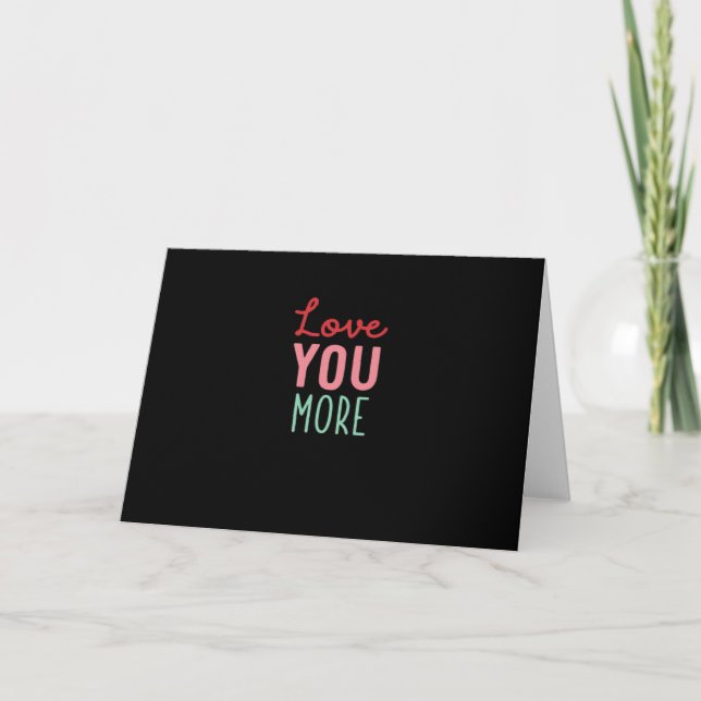 Love You More Valentines Wedding Quote Design  Kort (Framsida)