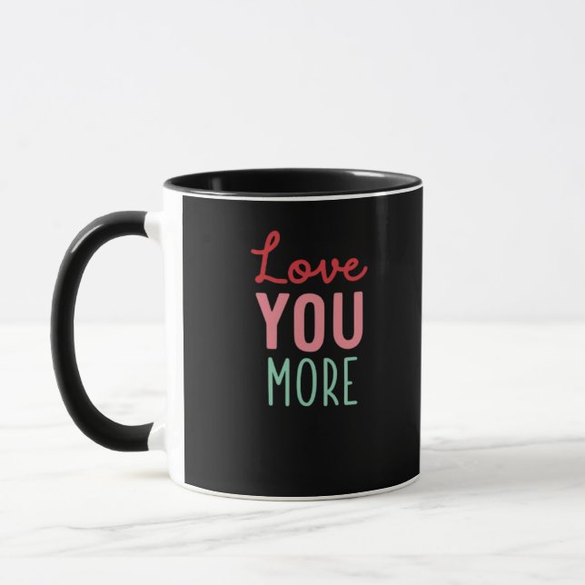 Love You More Valentines Wedding Quote Design  Mugg (Vänster)