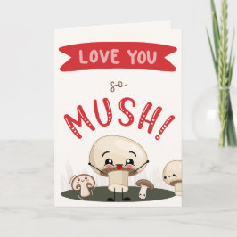 Love You so MUSH Greeting Card Kort