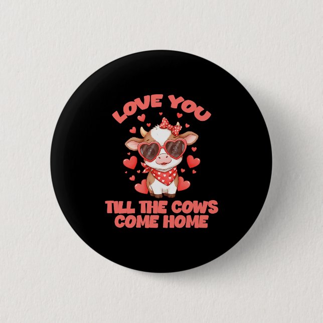 Love You Till The Cows Come Home  Knapp (Framsida)