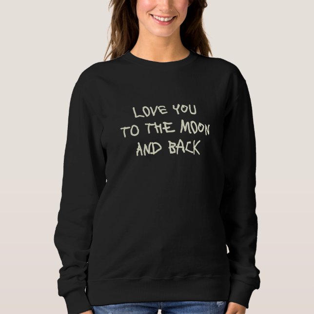 Love You To The Moon And Back  3 T Shirt (Framsida)