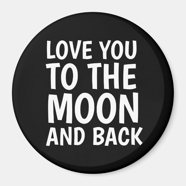 LOVE YOU TO THE MOON AND BACK MAGNETS MAGNET (Framsidan)