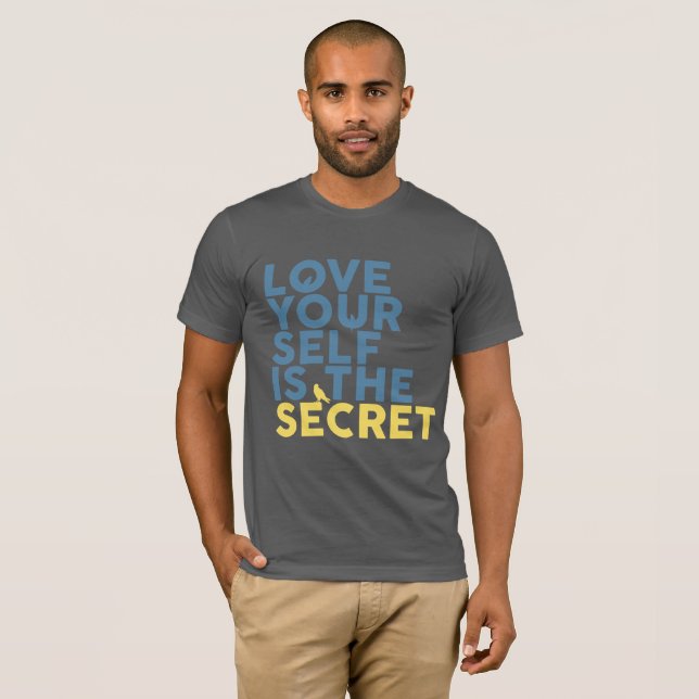 Love Yourself is the Secret T Shirt (Hel framsida)