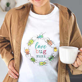 Lovebug Mamma ska vara tyst T Shirt