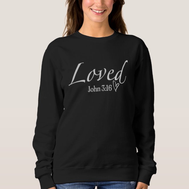Loved Bible Verse Christian Faith T Shirt (Framsida)