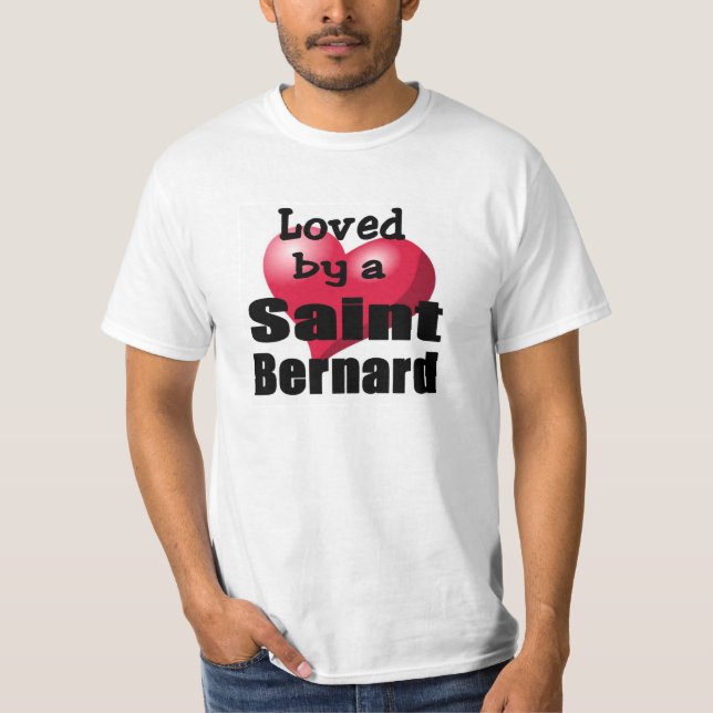 Loved by a Saint Bernard Shirt T-shirt (Framsida)