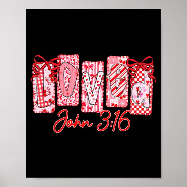 Loved John 3 16 Christian Loves Valentine's Day Go Poster (Framsidan)