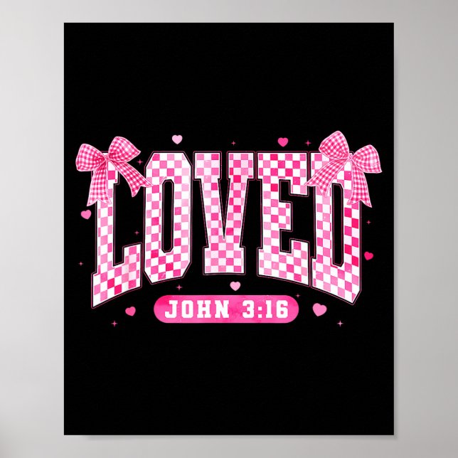 Loved John 3 16 Christian Loves Valentine's Day Go Poster (Framsidan)