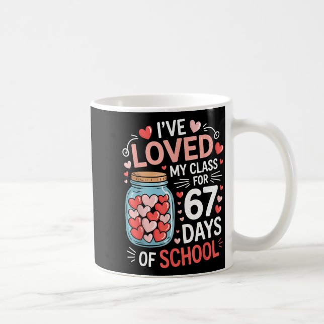 Loved My Cl For 67 Days Of School Valentine's Day  Kaffemugg (Höger)