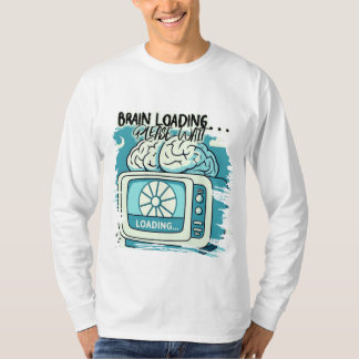 lovely brainloading design t shirt