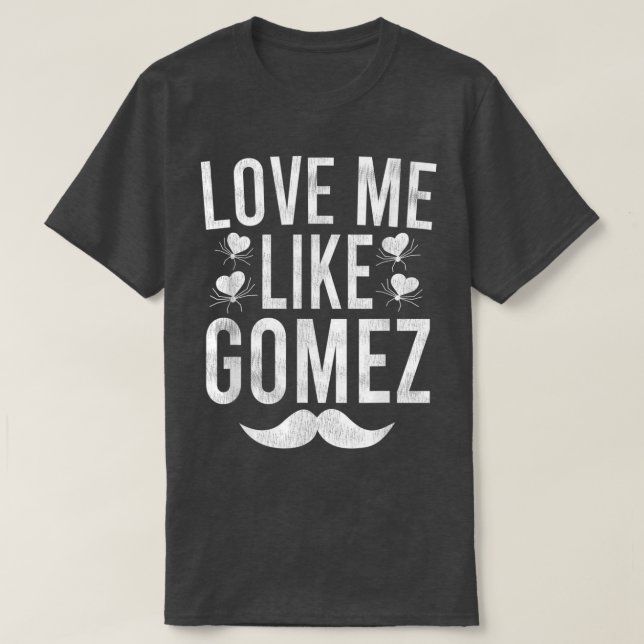 LoveMe som Gomez T Shirt (Design framsida)