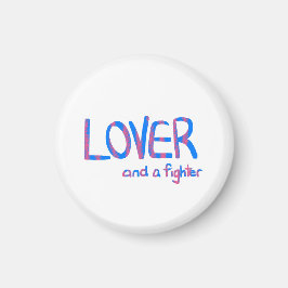 Lover and a fighter in blue and pink magnet