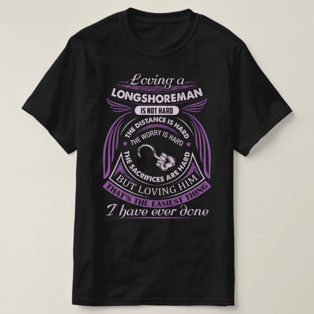 Loving an Longshoreman är inte svårt T Shirt (Design framsida)
