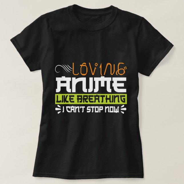 Loving Anime citerar som bryggning T Shirt (Design framsida)