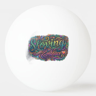 Loving Embrace Pingisboll