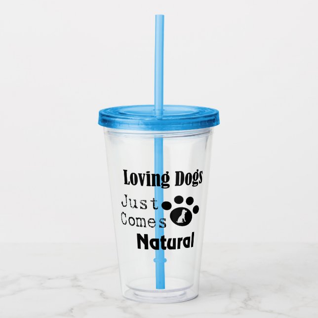 Loving Hundar kommer bara med naturliga akryltugga Take Away Mugg (Framsida)