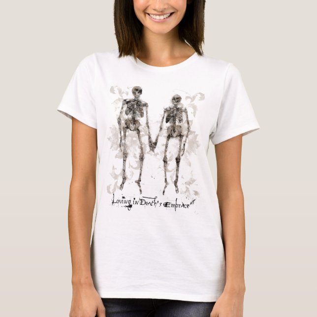 Loving in Death's Embrace T-shirt (Framsida)