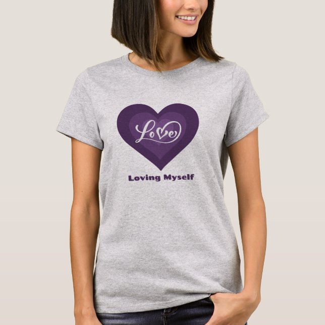 Loving Myself Self Kärlek T Shirt (Framsida)