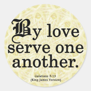 Loving Service Galatians 5-13 Runt Klistermärke