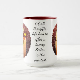 Loving Sister Inspirational Quote Cute Hedgehog Mugg