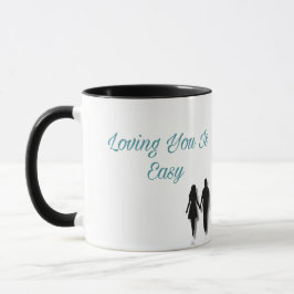 Loving You Is Easy – Romantic Love Quote Mug Mugg