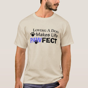 Lovning en Hund gör Life PAWFECT Manar Tee