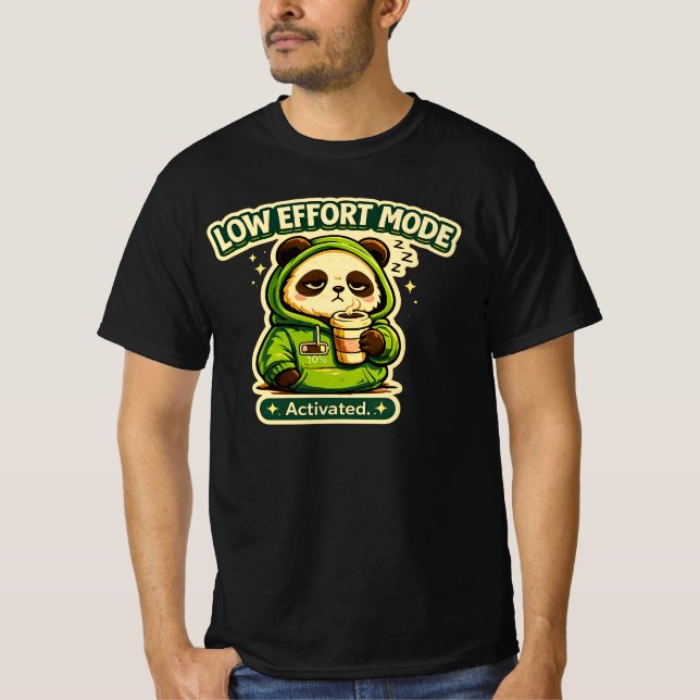 Low Effort Mode Activated Panda Funny Lazy Mood  T Shirt (Framsida)