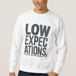 Low Expectations | Dry Humor Minimal  Lång Ärmad Tröja