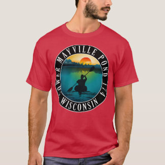 Lower Mayville Pond 174 Wisconsin Kayaking T Shirt