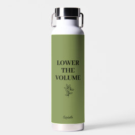 Lower the Volume Sage Green With Custom Name 