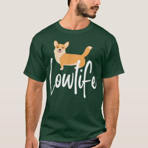 Lowlife Pembroke Welsh Corgi T Shirt