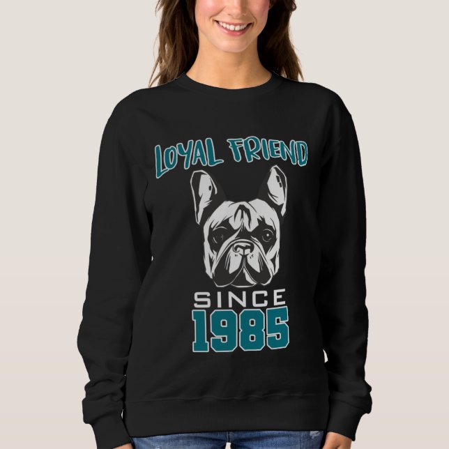 Loyal friend since 1985 t shirt (Framsida)