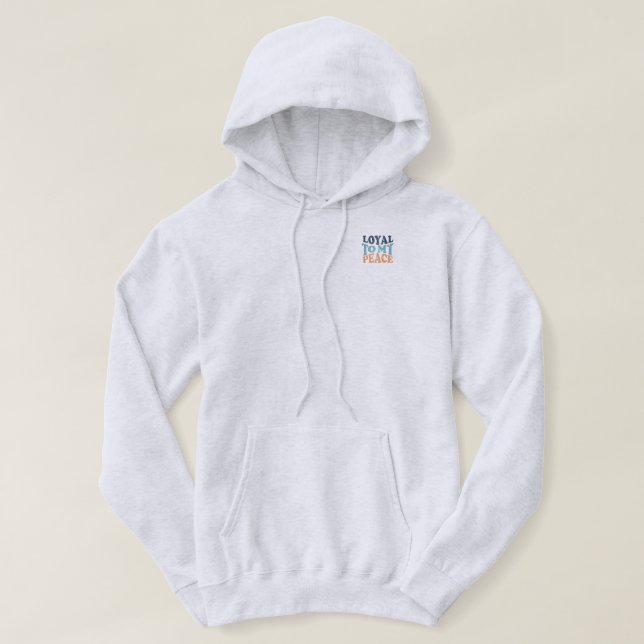 Loyal to My Peace Men's Hoodies Hoodie (Design framsida)