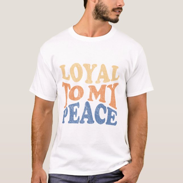 Loyal to My Peace Men's T-Shirts (Framsida)