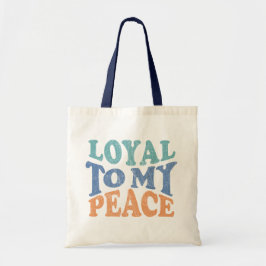 Loyal to My Peace Tote Bag Tygkasse