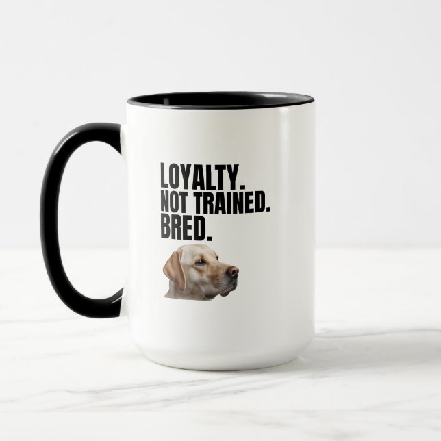 Loyalty Not Trained Bred – Yellow Lab – Coffee Mugg (Vänster)