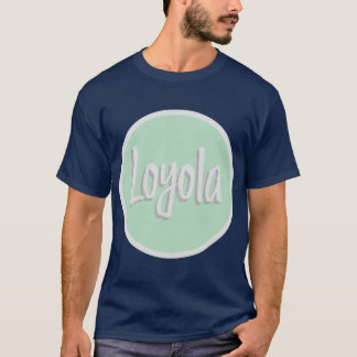 Loyola T Shirt