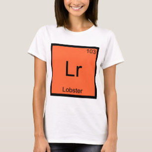 Lr - Hummer Rolig Kemiskt Elemente Symbol T-Shirt
