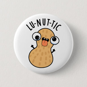 Lu-nöt-ic Funny Peanut Puns Knapp