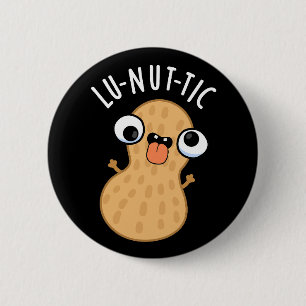 Lu-nöt-ic Funny Peanut Puns Mörk BG Knapp