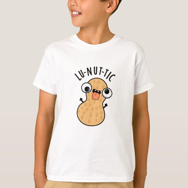 Lu-nut-ic Roliga Jordnötts Puns  T Shirt (Framsida)