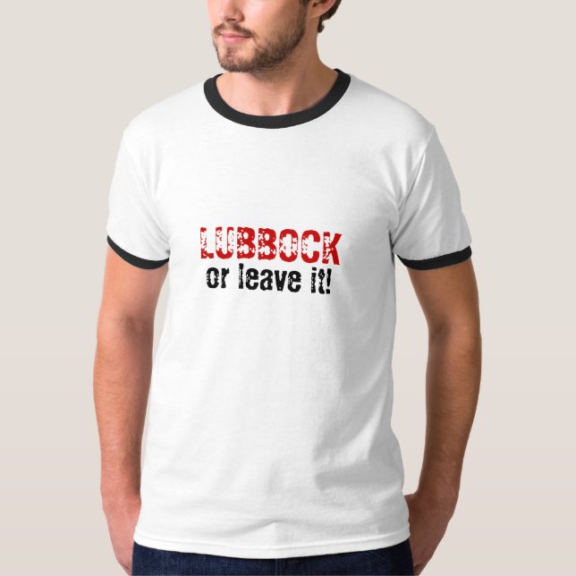 LUBBOCK eller lämnar det! T Shirt (Framsida)