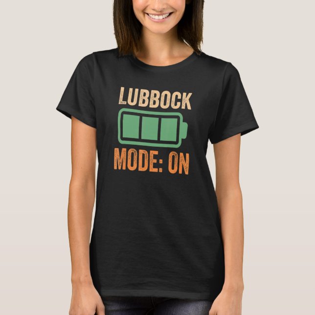 Lubbock Mode On Battery Design T Shirt (Framsida)