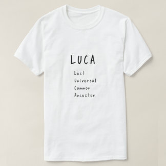 LUCA Last Universal Common Ancestor Science Graphi T Shirt