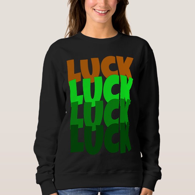 Luck Lucky St Patricks Day T Shirt (Framsida)