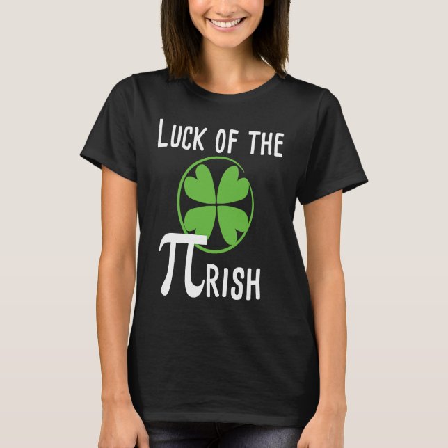 Luck of The Pirish Pi Day St Patricks Day Math T Shirt (Framsida)