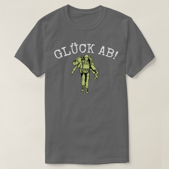 Luck off Paratroopers Bundeswehr 4 T Shirt (Design framsida)