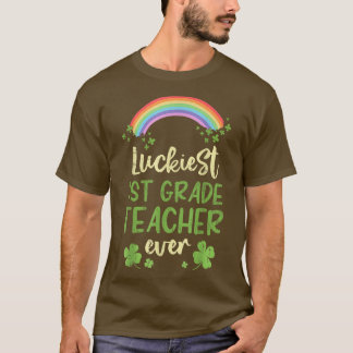 Luckiest 1:a Klass-läraren någonsin St patrick's d T Shirt